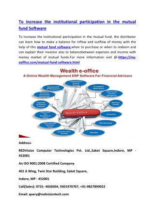 To increase the institutional participation in the mutual fund Software