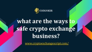 what are the ways to safe crypto exchange business?