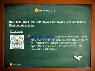 UAS, UHS, UAHS PG Common Admission 2019: Eligibility, Dates, Result