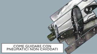 Come Guidare Con Pneumatici Non Chiodati