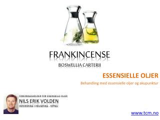 Essensielle oljer frankincence/ olibanum
