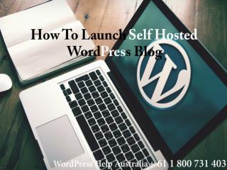 How To Launch Self Hosted WordPress Blog
