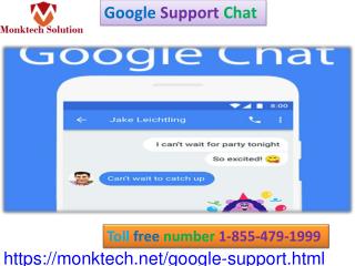 Google Support Chat available for quick customer help 1-855-479-1999