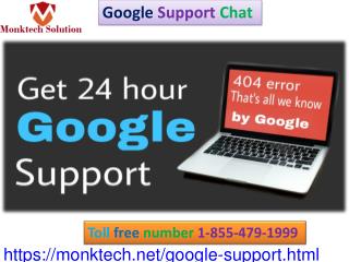 Avail complete assistance about Google from Google Support Chat 1-855-479-1999