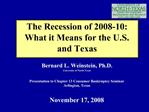 The Recession of 2008-10: What it Means for the U.S. and Texas