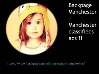 Backpage Manchester | Manchester classifieds ads !!