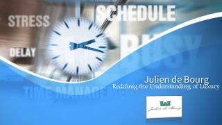 Luxury Watches - Julien de Bourg