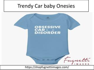 Trending Car baby Onesies