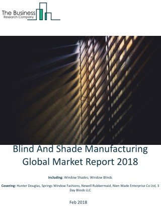 Blind And Shade Manufacturing Global Market Report 2018