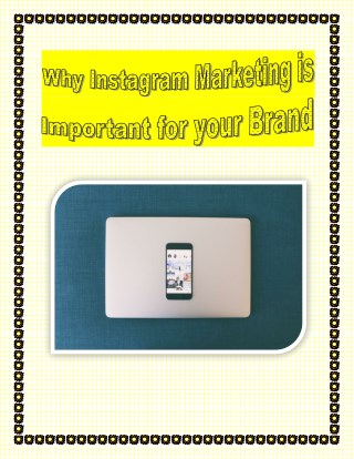 Why Instagram Marketing is Important for your Brand