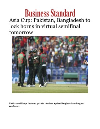 Asia Cup: Pakistan, Bangladesh to lock horns in virtual semifinal tomorrow
