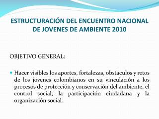 ESTRUCTURACIÓN DEL ENCUENTRO NACIONAL DE JOVENES DE AMBIENTE 2010