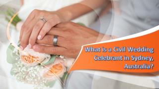 What is a Civil Wedding Celebrant in Sydney, Australia?