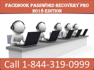 Facebook Password Recovery Pro 2018 Edition | 1(844)-319-0999