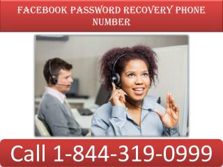 Facebook Password Recovery Phone Number | 1(844)-319-0999