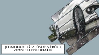 Jednoduchy zpusob vyberu zimnich pneumatik