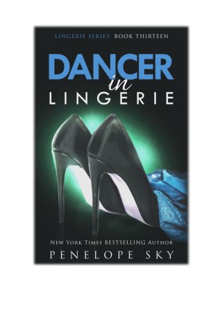 [PDF] Free Download Dancer in Lingerie By Penelope Sky