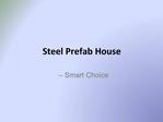 Steel Prefab House – Smart Choice