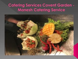 Catering Services Covent Garden - Manesh Catering Service