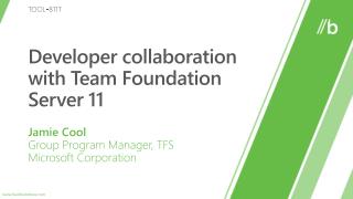 Developer collaboration with Team Foundation Server 11