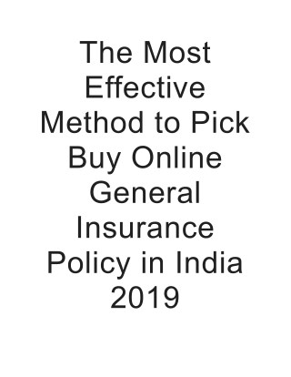 The Most Effective Method to Pick Buy Online General Insurance Policy in India 2019