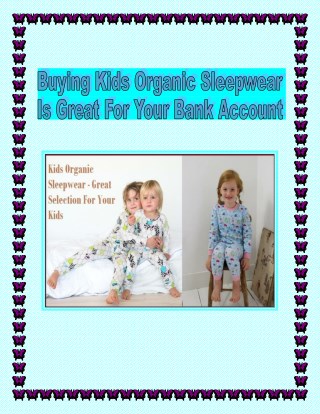 Buying Kids Organic Sleepwear Is Great For Your Bank Account