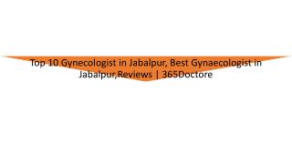 Top 10 Gynecologist in Jabalpur, Best Gynaecologist in Jabalpur,Reviews | 365Doctore