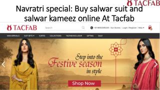 Navratri special Buy salwar suit and salwar kameez online At Tacfab