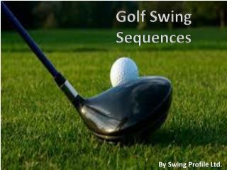 Golf Swing Sequences- Analyse Every Golf Swings