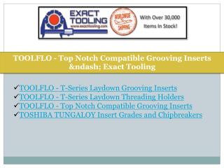 TOOLFLO - Top Notch Compatible Grooving Inserts