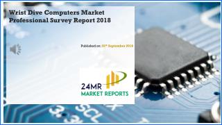 Wrist Dive Computers Market Professional Survey Report 2018