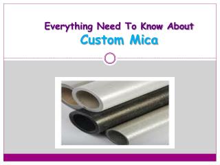 Need To Know About Custom Mica and Mica Materials- Axim Mica