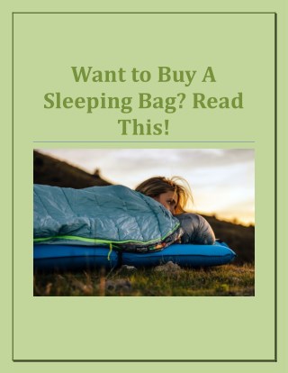 Want to Buy A Sleeping Bag? Read this!