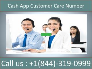 Cash App Customer Care Number 1(844)-319-0999