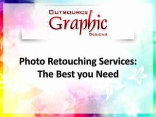 Photo Retouching Services: The Best You Need