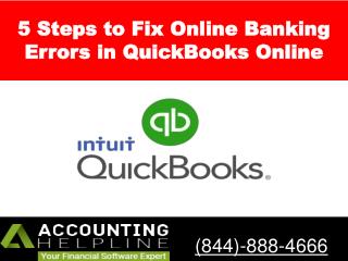 How to Fix online banking errors in QuickBooks Online In 5 Steps- Accounting Helpline 844-888-4666.