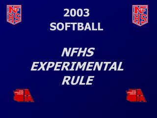 2003 SOFTBALL NFHS EXPERIMENTAL RULE