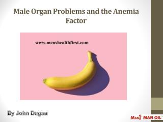 Male Organ Problems and the Anemia Factor