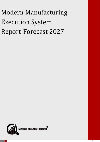 Modern Manufacturing Execution System (MES) Market