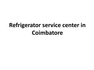 Refrigerator service center in Coimbatore