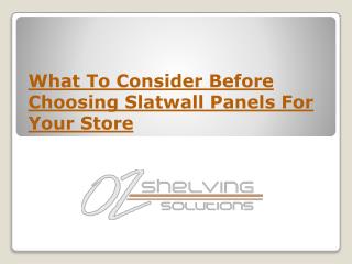 What To Consider Before Choosing Slatwall Panels For Your Store