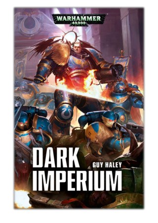 [PDF] Free Download Dark Imperium By Guy Haley