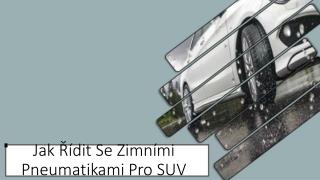 Jak Řídit Se Zimními Pneumatikami Pro SUV