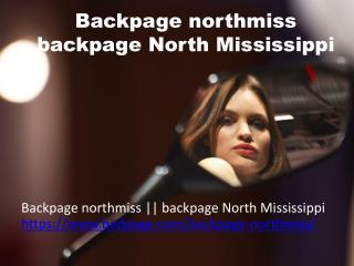 Backpage northmiss || Backpage North Mississippi