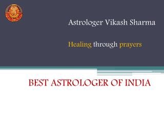 The Famous Vashikaran Specialist in Delhi - Astrologer Vikash Sharma Ji