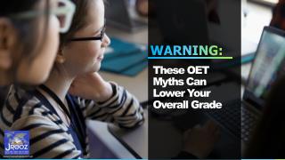 Warning: These OET Myths Can Lower Your Overall Grade