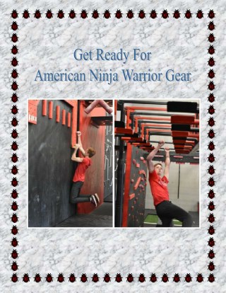 Get Ready For American Ninja Warrior Gear
