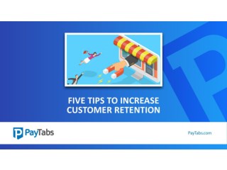 Five Tips To Increase Customer Retention