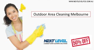UPTO 50% OFF on Outdoor Area Cleaning Melbourne