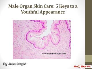 Male Organ Skin Care: 5 Keys to a Youthful Appearance